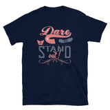 Dare to Stand Out Short-Sleeve Unisex T-Shirt