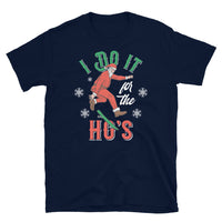 I Do it For the Hos Short-Sleeve Unisex T-Shirt