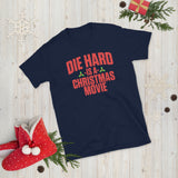 Die Hard is a Christmas Movie Short-Sleeve Unisex T-Shirt