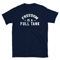 Freedom is a Full Tank Short-Sleeve Unisex T-Shirt