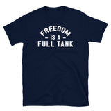 Freedom is a Full Tank Short-Sleeve Unisex T-Shirt