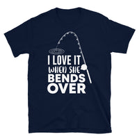 I Love it When She Bends Over Short-Sleeve Unisex T-Shirt