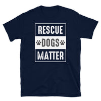 Rescue Dogs Matter Short-Sleeve Unisex T-Shirt
