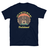 Life is Better with My Dachshund Short-Sleeve Unisex T-Shirt