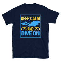 Keep Calm and Dive On Short-Sleeve Unisex T-Shirt