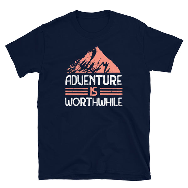 Adventure is Worthwhile Short-Sleeve Unisex T-Shirt