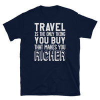 Travel Makes You Richer Short-Sleeve Unisex T-Shirt