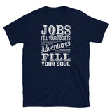 Adventures Fill Your Soul Short-Sleeve Unisex T-Shirt