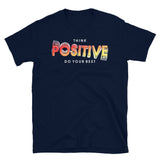 Think Positive Short-Sleeve Unisex T-Shirt