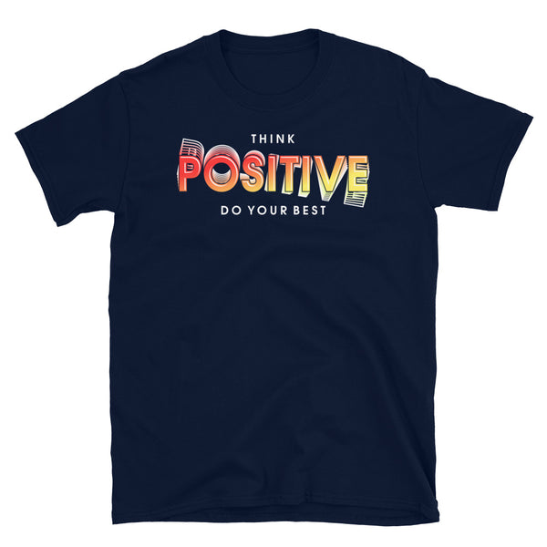 Think Positive Short-Sleeve Unisex T-Shirt