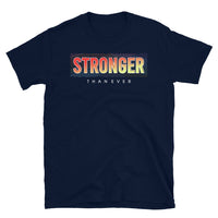 Stronger Than Ever Short-Sleeve Unisex T-Shirt