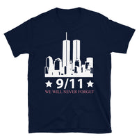 9/11 We Will Never Forget Short-Sleeve Unisex T-Shirt