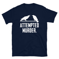 Attempted Murder Short-Sleeve Unisex T-Shirt