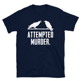 Attempted Murder Short-Sleeve Unisex T-Shirt