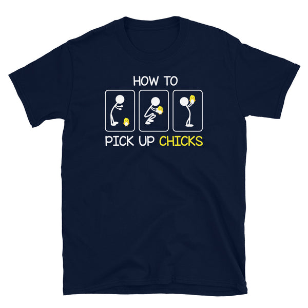 How to Pick Up Chicks Short-Sleeve Unisex T-Shirt