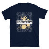 I Destroy Silence Short-Sleeve Unisex T-Shirt