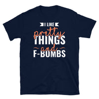 Pretty Things and F Bombs Short-Sleeve Unisex T-Shirt