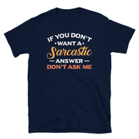 Sarcastic Answer Short-Sleeve Unisex T-Shirt