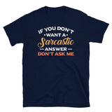 Sarcastic Answer Short-Sleeve Unisex T-Shirt