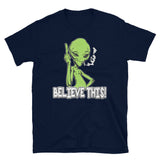 Believe This Alien Short-Sleeve Unisex T-Shirt