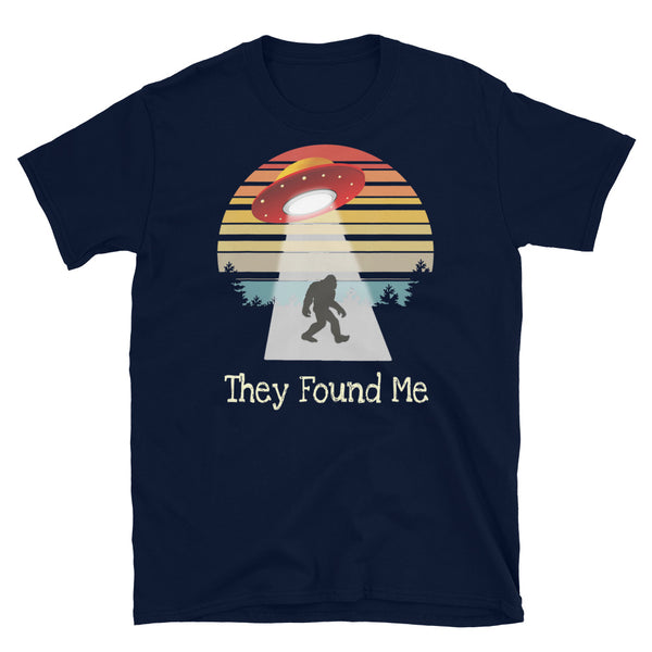 They Found Me (Bigfoot) Short-Sleeve Unisex T-Shirt