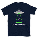 It Was Aliens Short-Sleeve Unisex T-Shirt