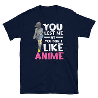 You Don't Like Anime Short-Sleeve Unisex T-Shirt