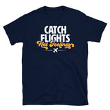 Catch Flights Not Feelings 14 Short-Sleeve Unisex T-Shirt