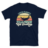 Catch Flights Not Feelings 15 Short-Sleeve Unisex T-Shirt