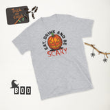 Eat Drink and be Scary Short-Sleeve Unisex T-Shirt