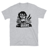 I Like You for Your Brains Short-Sleeve Unisex T-Shirt