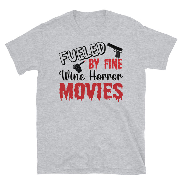 Fueled by Fine Wine & Horror Movies Short-Sleeve Unisex T-Shirt