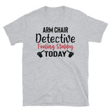 Armchair Detective (Feeling Stabby Today) Short-Sleeve Unisex T-Shirt