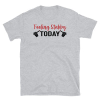 Feeling Stabby Today Short-Sleeve Unisex T-Shirt