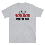 Talk Horror with Me Short-Sleeve Unisex T-Shirt