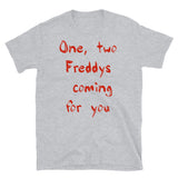 Freddys Coming for You Short-Sleeve Unisex T-Shirt