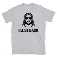 I'll Be Back (Jesus) Short-Sleeve Unisex T-Shirt