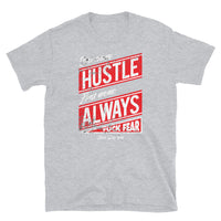 Hustle Always Short-Sleeve Unisex T-Shirt