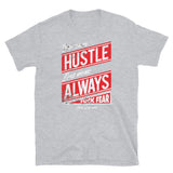 Hustle Always Short-Sleeve Unisex T-Shirt