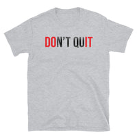 Don't Quit (DO It) Short-Sleeve Unisex T-Shirt