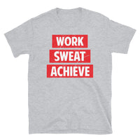 Work Sweat Achieve Short-Sleeve Unisex T-Shirt