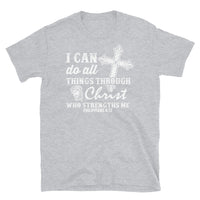 I Can Do All Things Through Christ Short-Sleeve Unisex T-Shirt