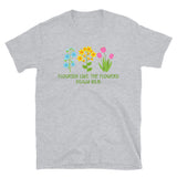 Flourish Like the Flowers Short-Sleeve Unisex T-Shirt