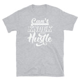 Can't Knock the Hustle Short-Sleeve Unisex T-Shirt