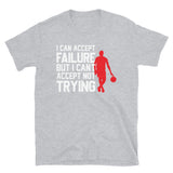 I Can Accept Failure Short-Sleeve Unisex T-Shirt