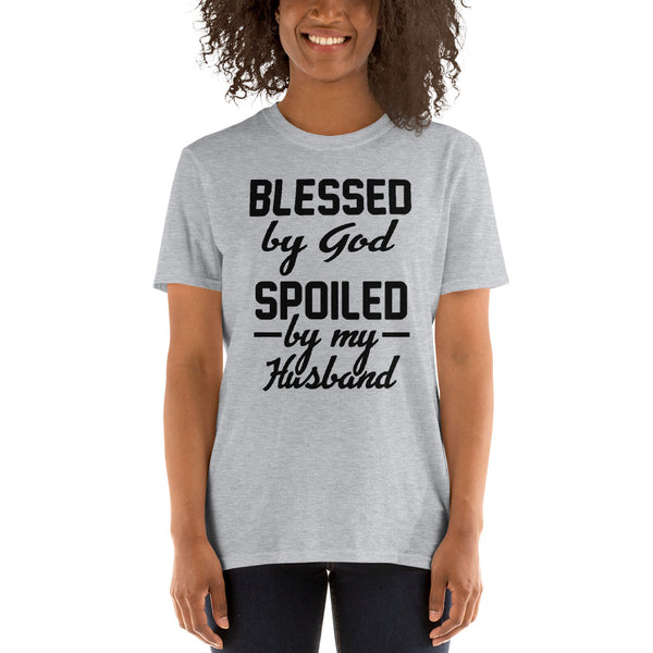 Blessed by God (Spoiled by My Husband) Short-Sleeve Unisex T-Shirt