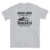 Difficult Roads Short-Sleeve Unisex T-Shirt