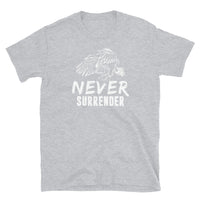 Never Surrender Short-Sleeve Unisex T-Shirt