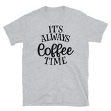 It's Always Coffee Time Short-Sleeve Unisex T-Shirt