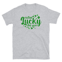 Extra Lucky This Year Short-Sleeve Unisex T-Shirt